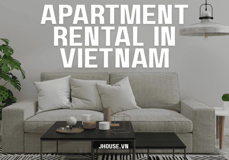 Apartment Rental in Vietnam: Legal & Financial Guide for Expats 7 Apartment-Rental-in-Vietnam-Legal-&-Financial-Guide-for-Expats-1